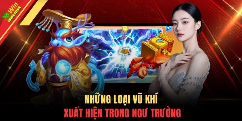 Bắn Cá Đại Dương V8WIN - Săn Hũ 500M Hạ 99 Boss Khủng 4 Những loại vũ khí xuất hiện trong ngư trường