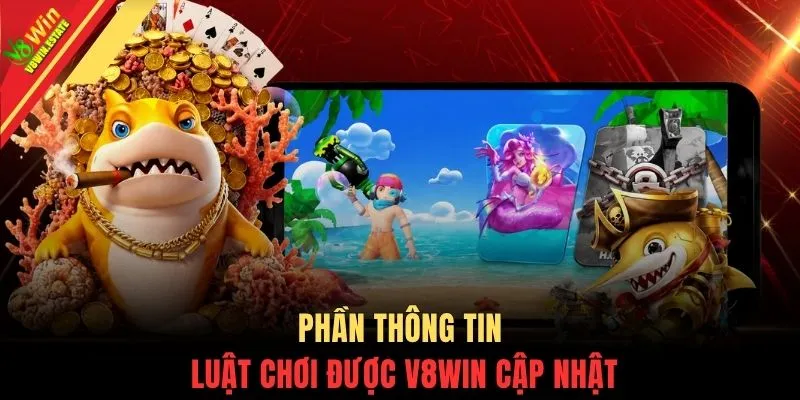 Bắn Cá Đại Dương V8WIN - Săn Hũ 500M Hạ 99 Boss Khủng 3 Phần thông tin luật chơi được V8WIN cập nhật
